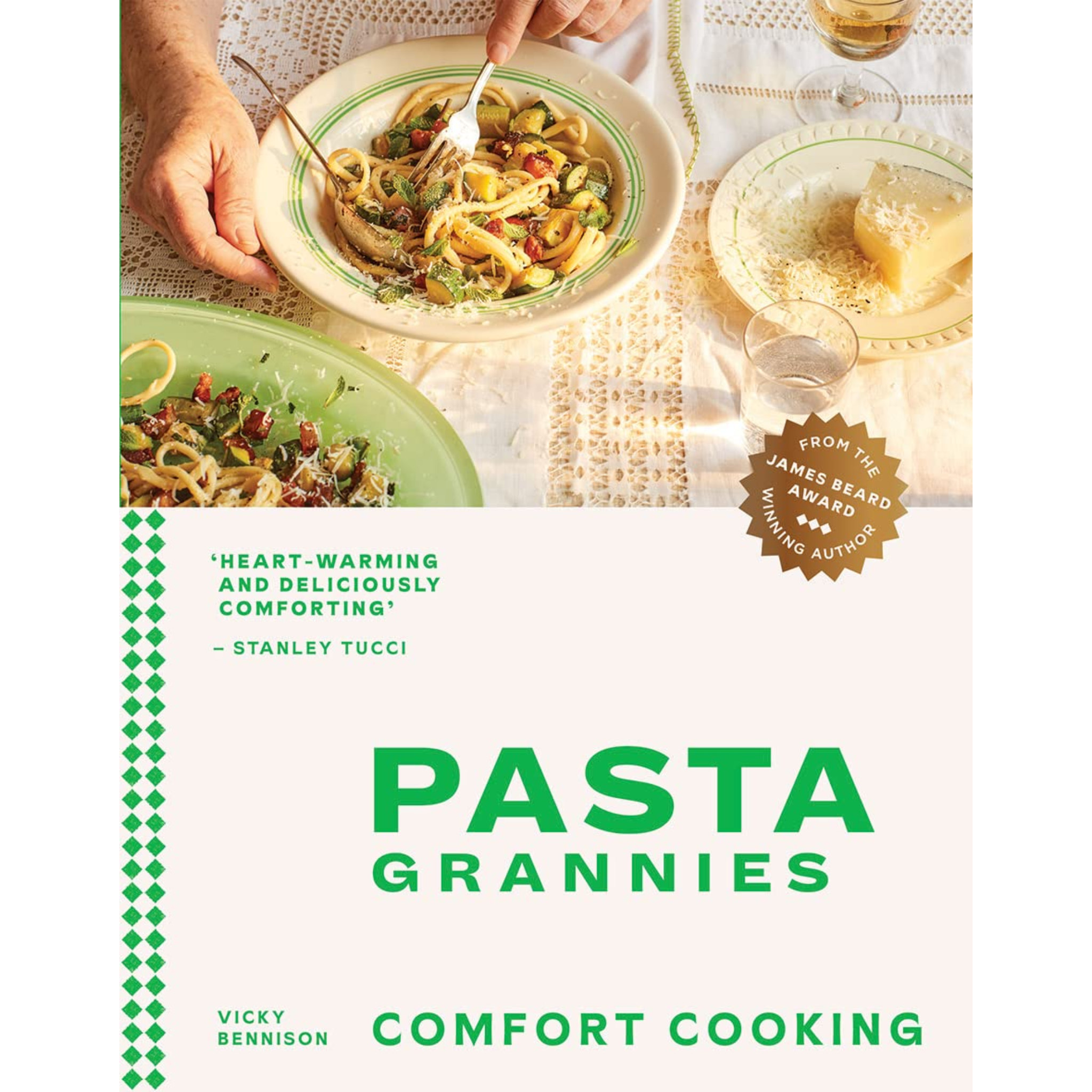 Pasta Grannies Comfort Cooking: Traditional Family Recipes From Italy's Best Home Cooks