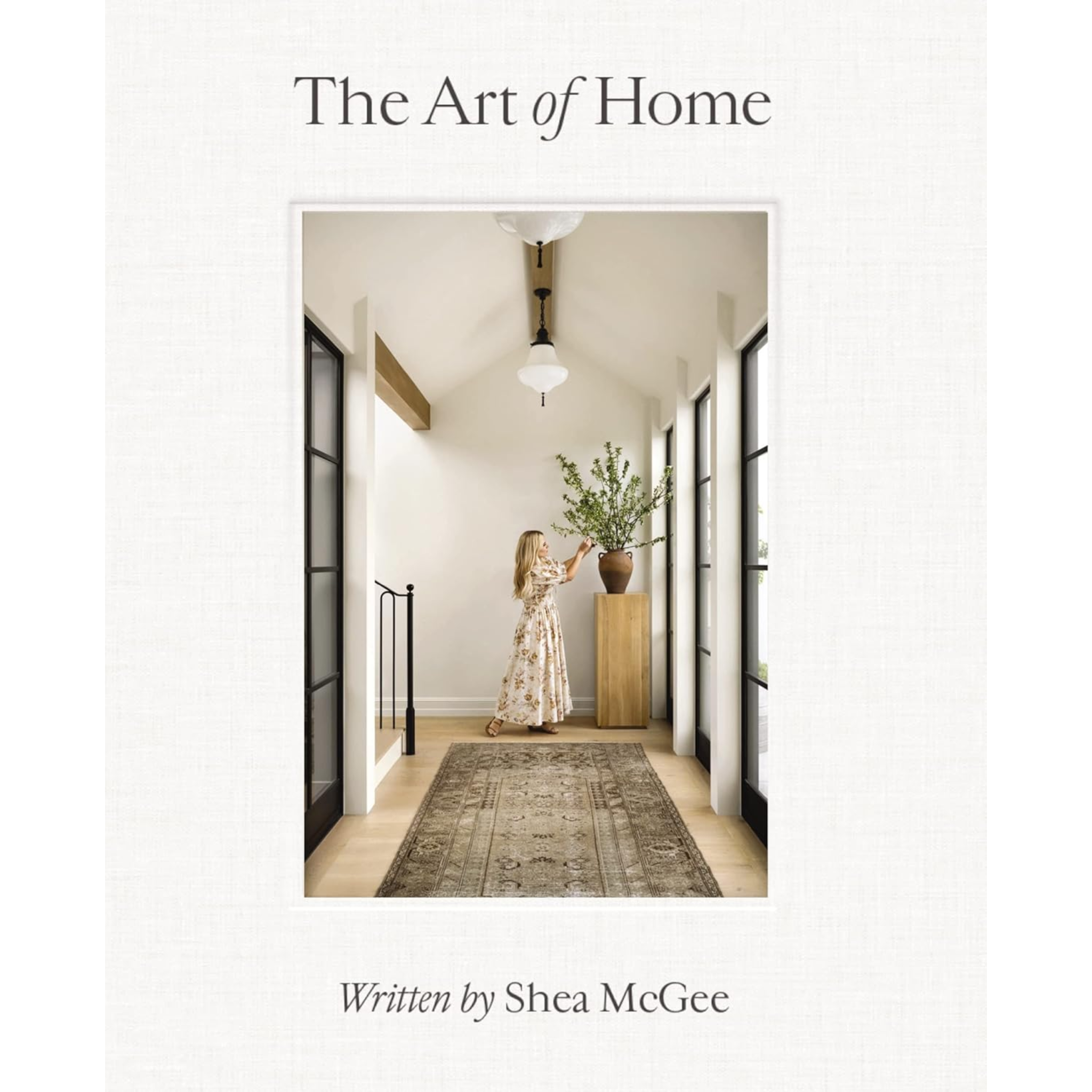 Art of Home: A Designer Guide to Creating an Elevated Yet Approachable Home