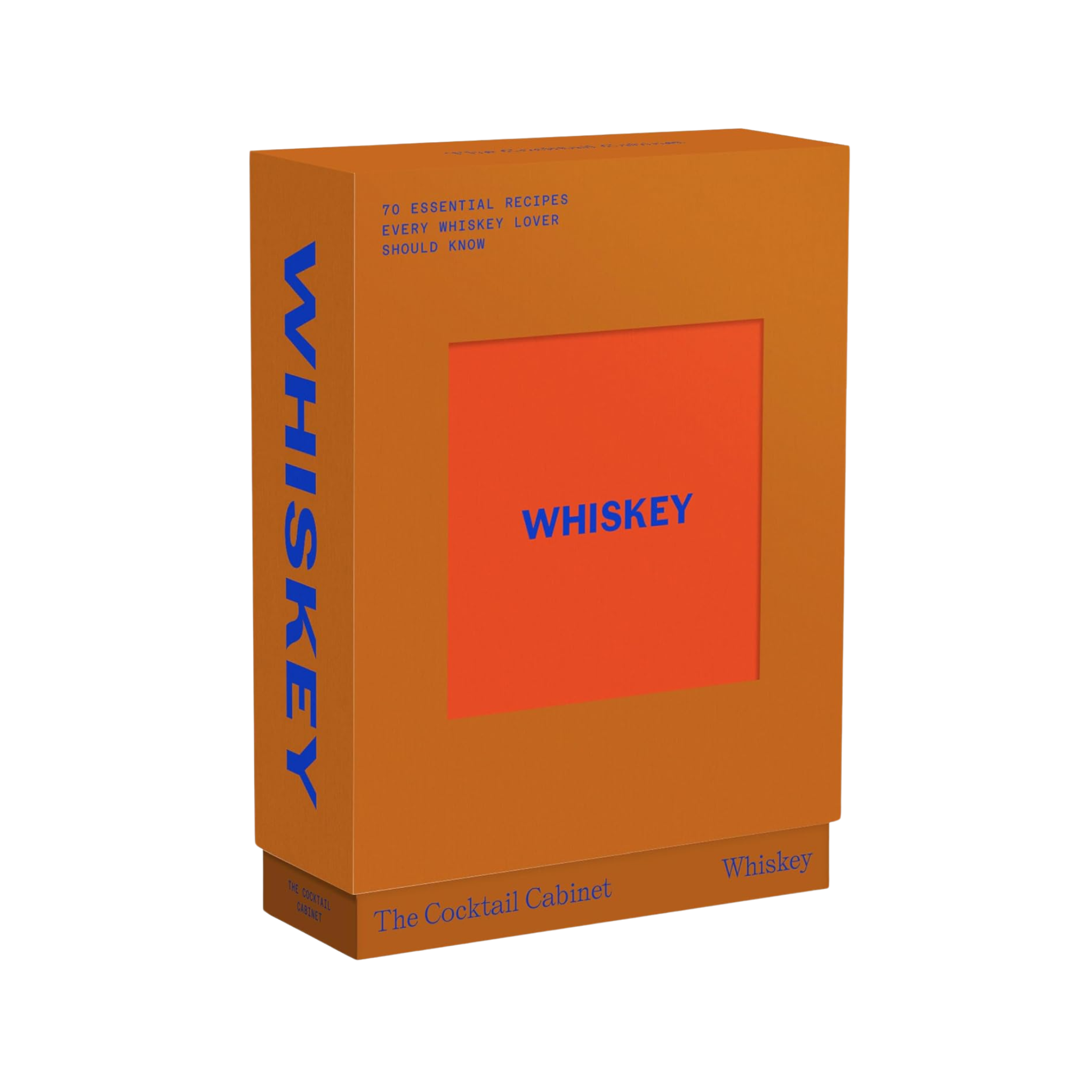 The Cocktail Cabinet: Whiskey: The Essential Drinks Every Whiskey & Bourbon Lover Should Know