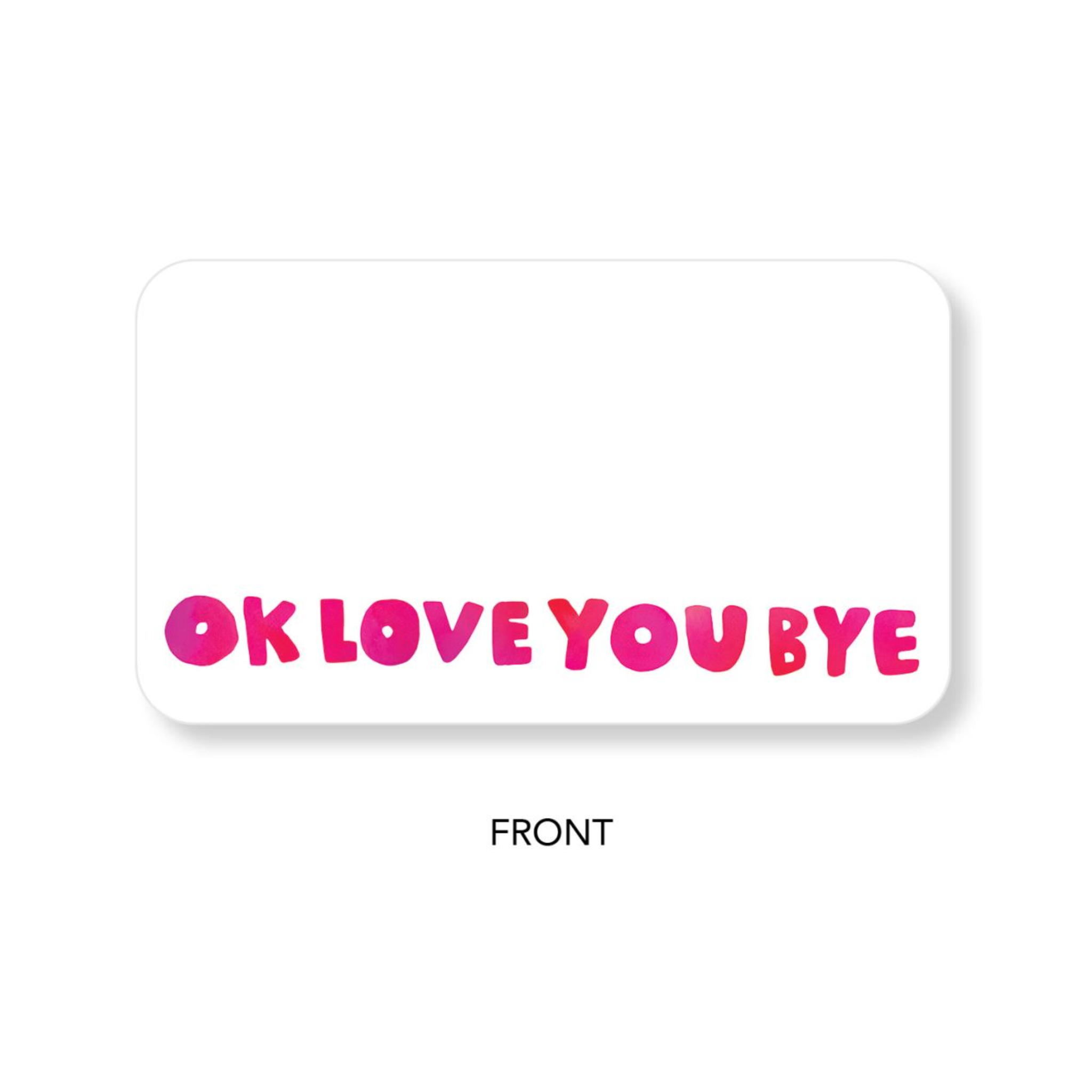 Little Notes OKLoveYouBye