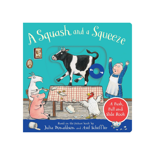 A Squash and a Squeeze: A Push, Pull and Slide Book